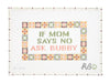 If Mom Says No