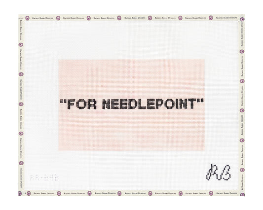 "For Needlepoint"